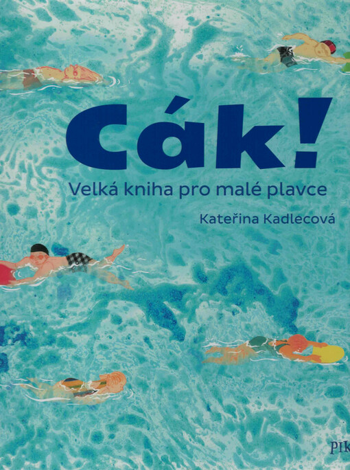 Cák! : velká kniha pro malé plavce