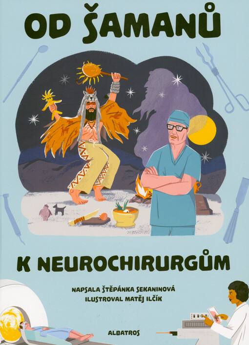 Od šamanů k neurochirurgům